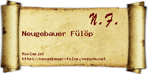 Neugebauer Fülöp névjegykártya